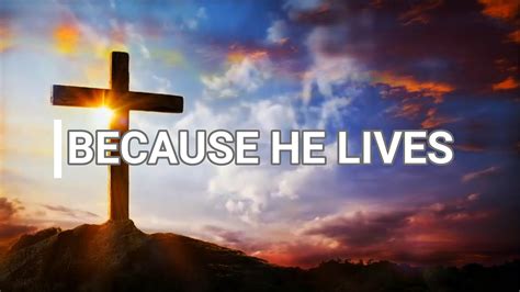 because he lives youtube|because he lives gospel song.